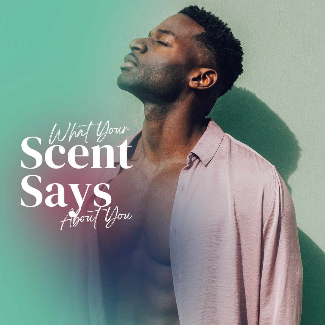 What Your Scent Says About You