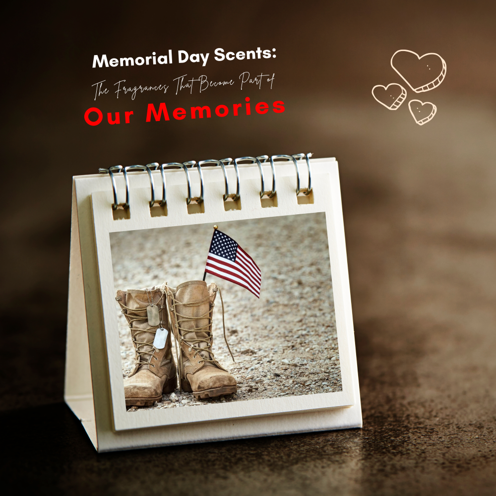 Memorial Day Scents: The Fragrances That Become Part of Our Memories